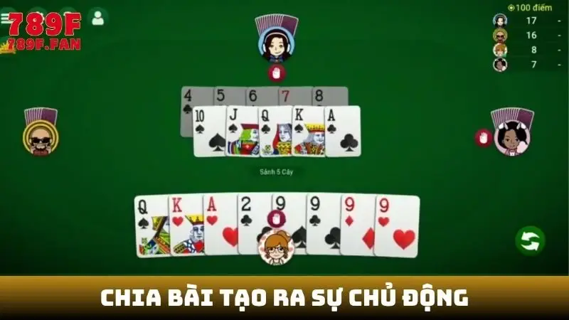 Chia bài tạo ra sự chủ động